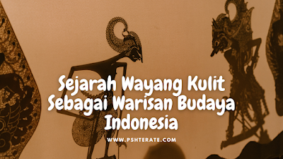 Sejarah Wayang Kulit Sebagai Warisan Budaya Indonesia